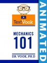 Mechanics 101: The Animated TextVook - Dr. Vook