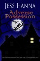 Adverse Possession - Jess Hanna