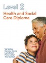 Level 2 Health and Social Care Diploma. by Caroline Morris, Val Michie - Caroline Morris