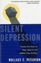 Silent Depression: The Fate Of The American Dream - Wallace C. Peterson