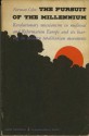 The Pursuit of the Millennium: Revolutionary Messianism in Medieval and Reformation Europe and its Bearing on Modern Totalitarian Movements - Norman Cohn