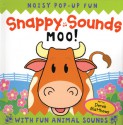 Snappy Sounds: Moo! - Beth Harwood, Beth Harwood