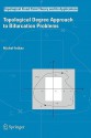 Topological Degree Approach to Bifurcation Problems - Michal Feckan