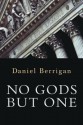 No Gods but One - Daniel Berrigan