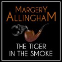 The Tiger in the Smoke - Margery Allingham, David Thorpe