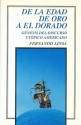 de La Edad de Oro a El Dorado: G'Nesis del Discurso Utpico Americano - Fernando Ainsa