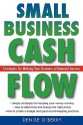 Small Business Cash Flow: Strategies for Making Your Business a Financial Success - Denise O'Berry, O'Berry