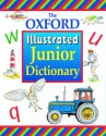 The Oxford Illustrated Junior Dictionary - Rosemary Sansome, Dee Reid, Alan Spooner, Rosemary Sansome, Dee Reid, Alan Spooner, Barry Rowe