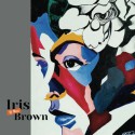 Iris Brown Lit Mag: Issue 1 - Marcie Bianco III, Jan O'Connor, Sarah Brooks, Chris Shorne, Sarah Lyn Rogers, Changming Yuan, Donia Mounsef, Sasha Tamar Strelitz, Heather Warren, Stephanie Schroeder, Pamela Sneed