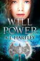 Will Power - A.J. Hartley