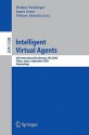 Intelligent Virtual Agents: 8th International Conference, Iva 2008, Tokyo, Japan, September 1-3, 2008, Proceedings - Helmut Prendinger, James Lester, Mitsuru Ishizuka