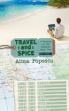 Travel and Spice (Famous on the Internet, Book Two) - Alina Popescu