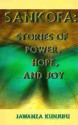 Sankofa: Stories of Power, Hope, and Joy - Jawanza Kunjufu