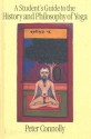 A Student's Guide to the History and Philosophy of Yoga - Peter Connolly