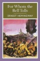 For Whom the Bell Tolls - Ernest Hemingway