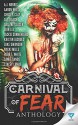 Carnival of Fear - Aaron White, Chris Clay, Jackie Sonnenberg, Luke Swanson, D.A. Roach, Nykki Mills, Dale W. Glaser, A.J. Norris, Erin Lee, Kristin Jacques