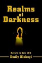 Realms of Darkness: Return to Site 184 - Emily A. Blokzyl