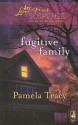 Fugitive Family (Steeple Hill Love Inspired Suspense #160) - Pamela Tracy