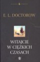 Witajcie w Ciężkich Czasach - E. L. Doctorow