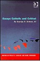 Essays Catholic And Critical - George P. Schner, Mark Husbands, Maggie Gordon Pryce