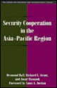 Security Cooperation In The Asia Pacific Region - Desmond Ball, Jusuf Wanandi, Richard L. Grant, CSIS Nuclear Strategy Study Group