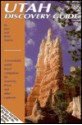 Utah Discovery Guide: A Remarkably Useful Travel Companion for Motorists, Rvers, and Other Explorers - Don W. Martin, Betty Woo Martin