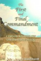 The First & Final Commandment: A Search for Truth in Revelation Within the Abrahamic Religions - Laurence B. Brown