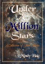 Under A Million Stars: A Collection of Short Stories - Mindy Haig, Delaney Haig