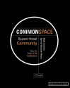 Commonspace: Beyond Virtual Community - Mark Surman, Darren Wershler-Henry