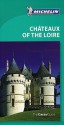 Michelin Green Guide Chateaux of the Loire - Michelin Travel Publications