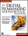 The Digital Filmmaking Handbook [With DVD] - Ben Long, Sonja Schenk