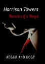 Harrison Towers, Memoirs of a Mogul - Adler and Holt