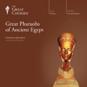 Great Pharaohs of Ancient Egypt - The Great Courses, Professor Bob Brier, The Great Courses