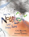 How the Nobble Was Finally Found - C.K. Williams, Stephen Gammell