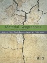 Material Geographies: A World in the Making - Nigel Clark, Doreen B. Massey