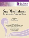 Six Meditations for Intermediate Violin and Piano - Kurt Kaiser