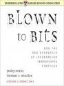 Blown to Bits: How the New Economics of Information Transforms Strategy - Philip Evans, Thomas S. Wurster, Jeff David