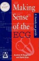 Making Sense of the ECG - Andrew Houghton, David Gray