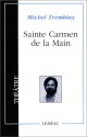 Saint Carmen De La Main - Michel Tremblay