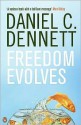 Freedom Evolves - Daniel C. Dennett