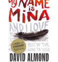 My Name Is Mina - David Almond