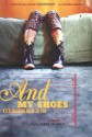 And My Shoes Keep Walking Back to You - Kathi Kamen Goldmark