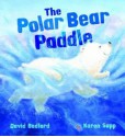 The Polar Bear Paddle. David Bedford, Karen Sapp - David Bedford