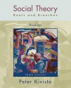 Social Theory: Roots and Branches: Readings - Peter Kivisto