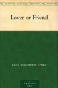 Lover or Friend - Rosa Nouchette Carey