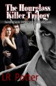 The Hourglass Killer Trilogy - L.R. Potter