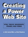 Creating a Power Web Site: Html, Tables, Imagemaps, Frames, and Forms - Gail Junion-Metz, Brad Stephens