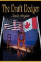 The Draft Dodger - Stephen Douglass