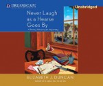 Never Laugh As a Hearse Goes By (Penny Branigan #5) - Elizabeth J. Duncan