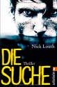 Die Suche: Thriller - Nick Louth, Peter Friedrich